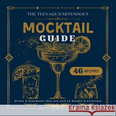 Mocktail Guide: The Teenage Bartender Jack Tindle 9781967257898 Jac Press - książka