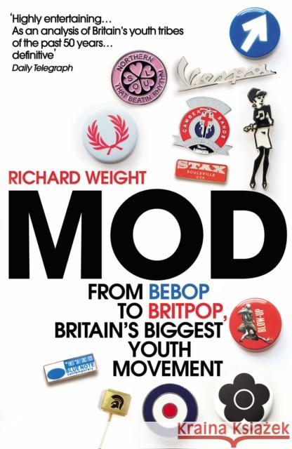 MOD: From Bebop to Britpop, Britain’s Biggest Youth Movement Richard Weight 9780099597889 Vintage Publishing - książka