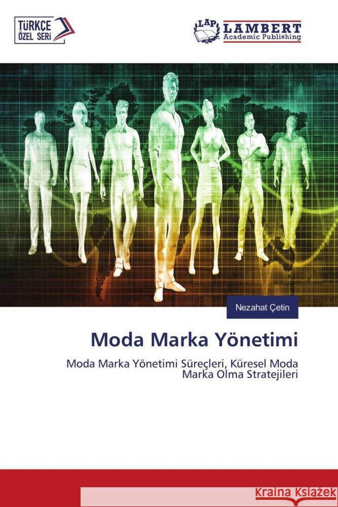 Moda Marka Yönetimi Çetin, Nezahat 9786204182490 LAP Lambert Academic Publishing - książka