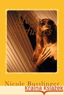 Moda y Perfumes Nicole Busslinger 9781517221676 Createspace Independent Publishing Platform - książka