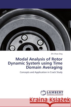 Modal Analysis of Rotor Dynamic System using Time Domain Averaging Ong, Zhi Chao 9783846504734 LAP Lambert Academic Publishing - książka