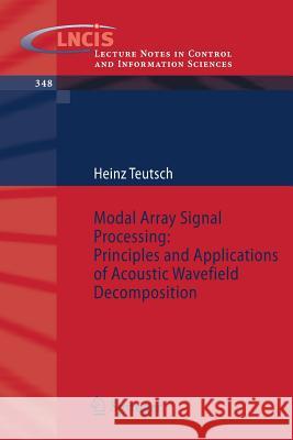 Modal Array Signal Processing: Principles and Applications of Acoustic Wavefield Decomposition Heinz Teutsch 9783540408932 Springer - książka