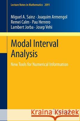 Modal Interval Analysis: New Tools for Numerical Information Sainz, Miguel A. 9783319017204 Springer - książka
