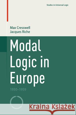 Modal Logic in Europe: 1930-1959 Max Cresswell Jacques Riche 9783032234742 Birkhauser - książka