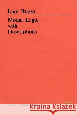 Modal Logic with Descriptions Imre Rusza 9789048182664 Springer - książka