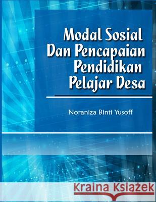 Modal Sosial Dan Pencapaian Pendidikan Pelajar Desa Noraniza Bint 9781939123374 Supreme Century - książka