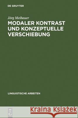 Modaler Kontrast und konzeptuelle Verschiebung Jörg Meibauer 9783484303140 de Gruyter - książka