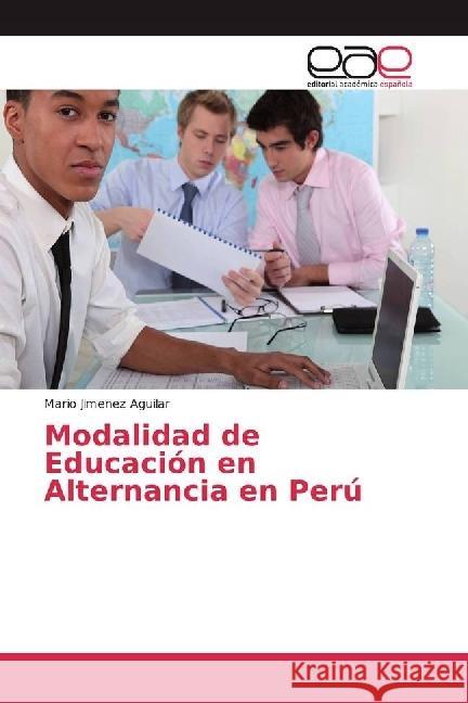 Modalidad de Educación en Alternancia en Perú Jimenez Aguilar, Mario 9783639788631 Editorial Académica Española - książka