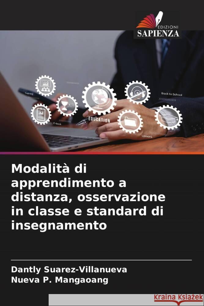 Modalita di apprendimento a distanza, osservazione in classe e standard di insegnamento Dantly Suarez-Villanueva Nueva P Mangaoang  9786206029816 Edizioni Sapienza - książka