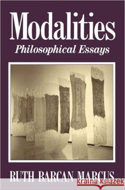 Modalities: Philosophical Essays Marcus, Ruth Barcan 9780195096576 Oxford University Press - książka