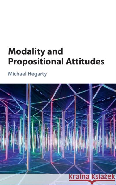 Modality and Propositional Attitudes Michael Hegarty 9781107085763 Cambridge University Press - książka