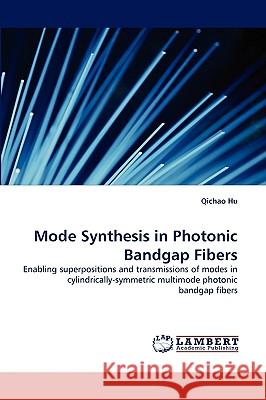 Mode Synthesis in Photonic Bandgap Fibers Qichao Hu 9783838349398 LAP Lambert Academic Publishing - książka