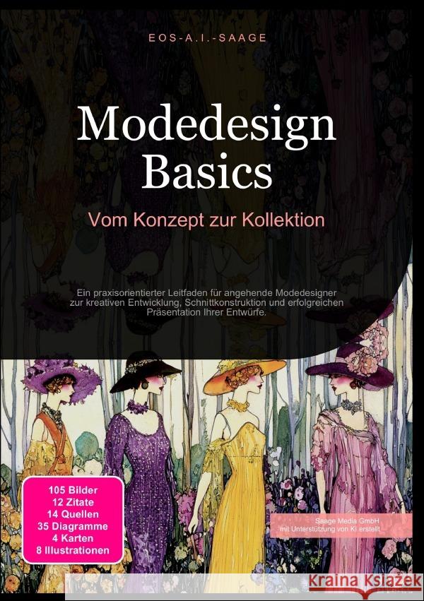 Modedesign Basics: Vom Konzept zur Kollektion A. I. Saage, D. Eos 9783819774577 epubli - książka