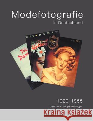 Modefotografie in Deutschland 1929-1955 Johannes Christoph Moderegger 9783831107315 Books on Demand - książka