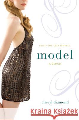 Model: A Memoir Cheryl Diamond 9781416959045 Simon Pulse - książka