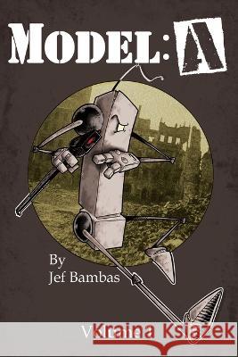 Model A Volume One Jef Bambas   9781593623173 SLG Publishing - książka