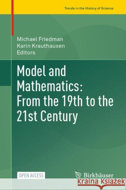 Model and Mathematics: From the 19th to the 21st Century  9783030978327 Springer International Publishing - książka