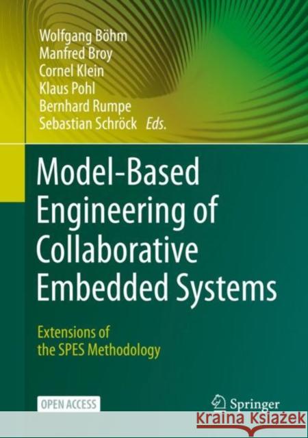 Model-Based Engineering of Collaborative Embedded Systems: Extensions of the Spes Methodology B Manfred Broy Cornel Klein 9783030621353 Springer - książka