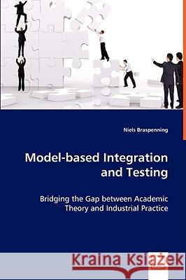 Model-based Integration and Testing Braspenning, Niels 9783639068573 VDM VERLAG DR. MULLER AKTIENGESELLSCHAFT & CO - książka