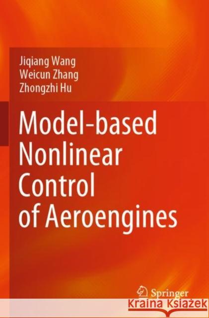 Model-Based Nonlinear Control of Aeroengines Wang, Jiqiang 9789811644559 Springer Nature Singapore - książka