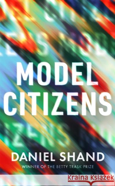 Model Citizens Daniel Shand 9781472156648 Little, Brown Book Group - książka