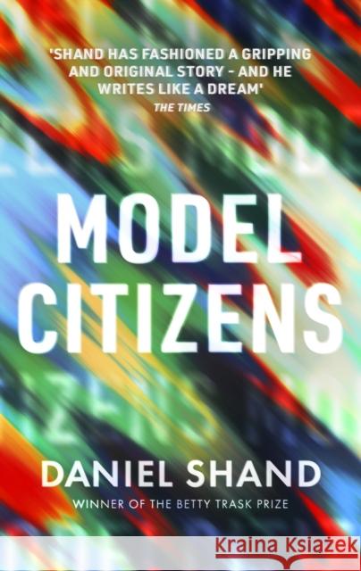 Model Citizens Daniel Shand 9781472156662 Little, Brown Book Group - książka