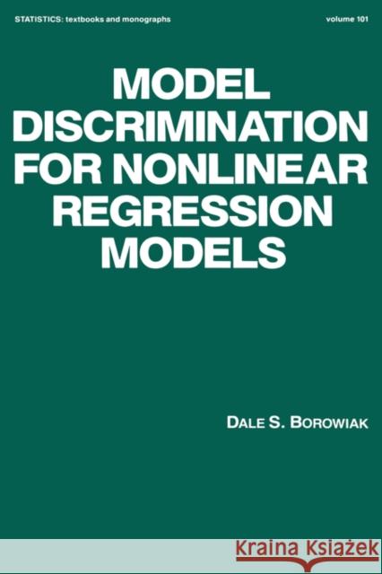 Model Discrimination for Nonlinear Regression Models D. S. Borowiak Dale S. Borowiak Borowiak S. Borowiak 9780824780531 CRC - książka