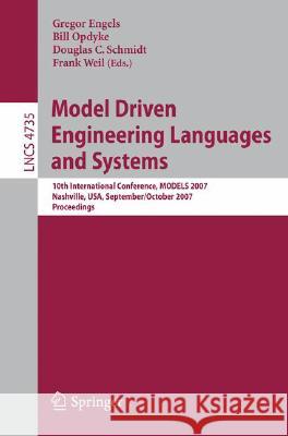 Model Driven Engineering Languages and Systems: 10th International Conference, Models 2007, Nashville, Usa, September 30 - October 5, 2007, Proceeding Engels, Gregor 9783540752080 SPRINGER-VERLAG BERLIN AND HEIDELBERG GMBH &  - książka