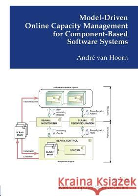 Model-Driven Online Capacity Management for Component-Based Software Systems Andre Van Hoorn 9783735751188 Books on Demand - książka