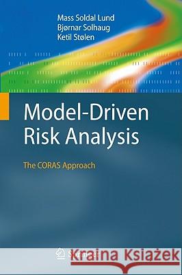 Model-Driven Risk Analysis: The Coras Approach Lund, Mass Soldal 9783642123221 SPRINGER - książka