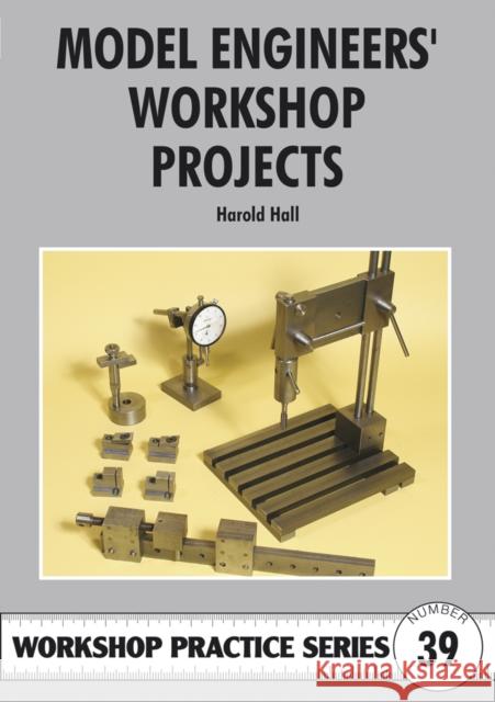 Model Engineers' Workshop Projects Harold Hall 9781854862488 Special Interest Model Books - książka