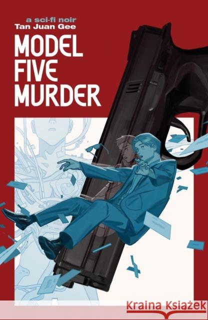 Model Five Murder: a sci-fi noir Tan Juan Gee 9798886200706 Silver Sprocket - książka