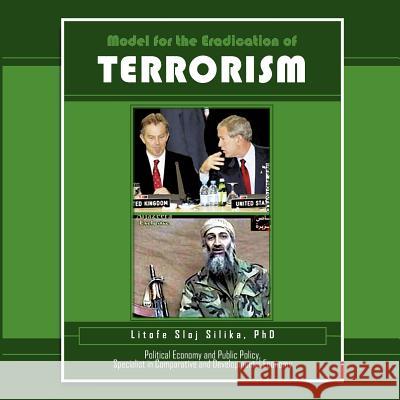 Model for the Eradication of Terrorism Litofe Sloj Silik 9781466920545 Trafford Publishing - książka