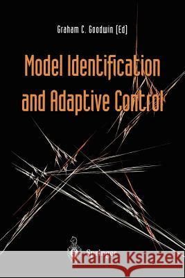 Model Identification and Adaptive Control: From Windsurfing to Telecommunications Goodwin, Graham 9781447111856 Springer - książka