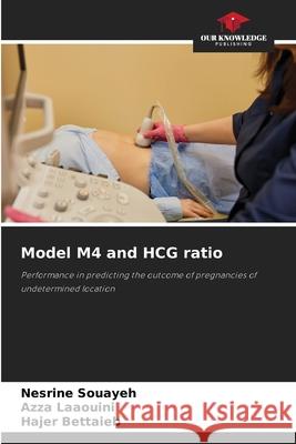 Model M4 and HCG ratio Nesrine Souayeh Azza Laaouini Hajer Bettaieb 9786207745180 Our Knowledge Publishing - książka