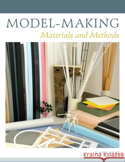 Model-making: Materials and Methods David Neat 9780719842474 The Crowood Press Ltd - książka