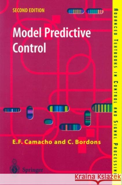 Model Predictive Control Eduardo F. Camacho, Carlos Bordons Alba 9781852336943 Springer London Ltd - książka