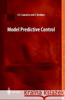 Model Predictive Control Carlos Bordons Alba 9783540762416 Springer-Verlag Berlin and Heidelberg GmbH &  - książka