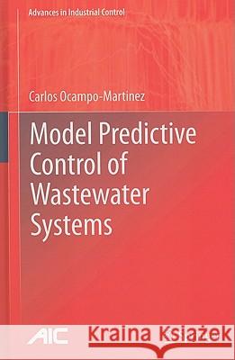 Model Predictive Control of Wastewater Systems Carlos Ocampo-Martinez 9781849963527 Not Avail - książka