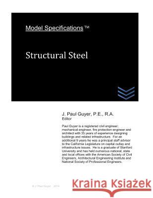 Model Specifications: Structural Steel J. Paul Guyer 9781496004840 Createspace - książka