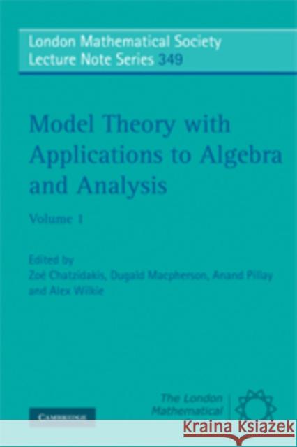 Model Theory with Applications to Algebra and Analysis: Volume 1  9780521694841 CAMBRIDGE UNIVERSITY PRESS - książka