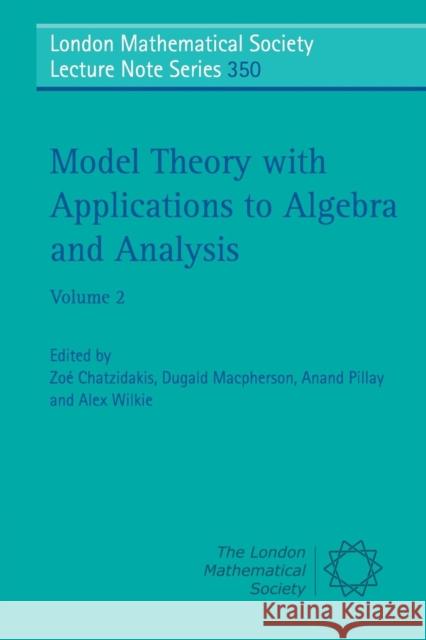 Model Theory with Applications to Algebra and Analysis: Volume 2  9780521709088 CAMBRIDGE UNIVERSITY PRESS - książka