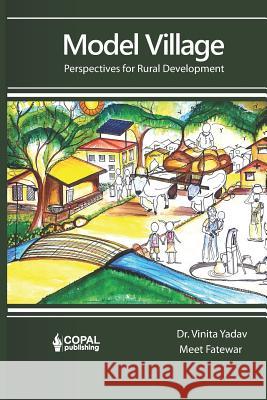 Model Village: Perspectives for Rural Development Meet Fatewar Vinita Yadav 9781072732396 Independently Published - książka