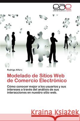 Modelado de Sitios Web de Comercio Electronico Rodrigo Alfaro 9783848458721 Editorial Acad Mica Espa Ola - książka