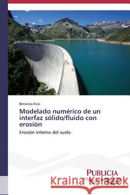 Modelado numérico de un interfaz sólido/fluido con erosión Kissi Benaissa 9783639555578 Publicia - książka