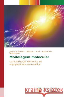 Modelagem molecular Oliveira Jonas I. N. 9783639846058 Novas Edicoes Academicas - książka