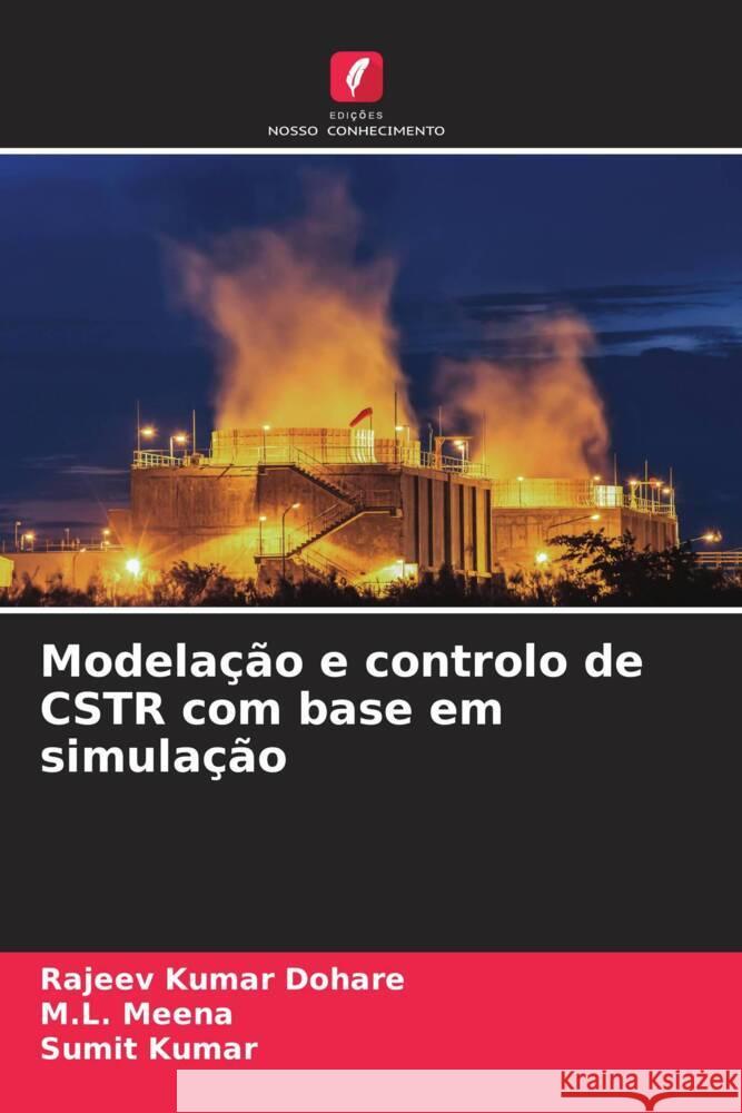 Modelação e controlo de CSTR com base em simulação Dohare, Rajeev Kumar, Meena, M.L., Kumar, Sumit 9786208586331 Edições Nosso Conhecimento - książka