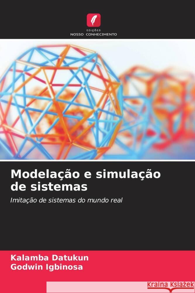 Modelação e simulação de sistemas Datukun, Kalamba, Igbinosa, Godwin 9786206566649 Edições Nosso Conhecimento - książka