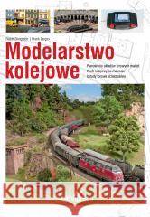 Modelarstwo kolejowe Ralph Zinngrebe, Frank Zarges, Jerzy Majszczyk, J 9788370208455 Almapress - książka