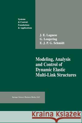 Modeling, Analysis and Control of Dynamic Elastic Multi-Link Structures J. E. Lagnese Gunter Leugering E. J. P. G. Schmidt 9781461266891 Birkhauser - książka